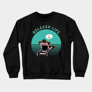 Relaxed Life, Laidback and Chill Beachlife Crewneck Sweatshirt